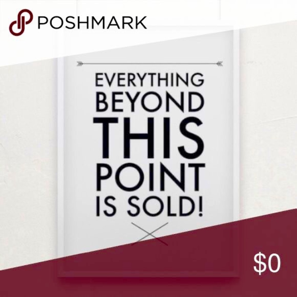 SOLD BEYOND THIS POINT